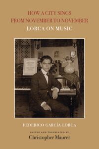 How a City Sings from November to November | Lorca on Music